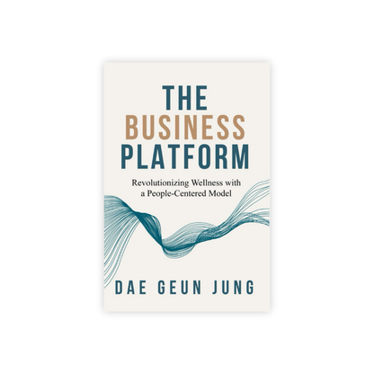 The Business Platform by Mr. Dae Geun Jung