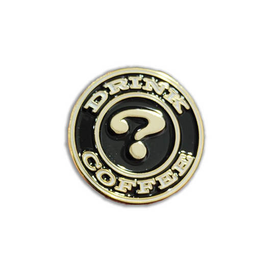 Drink Coffee? Lapel Pin